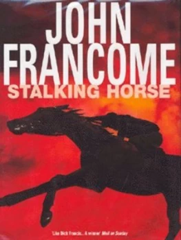Image of Stalking Horse by John Francome Hardback