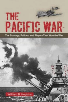Image of The Pacific War by William B Hopkins Hardback