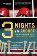 Image of three nights in august strategy heartbreak and joy inside the mind of a man