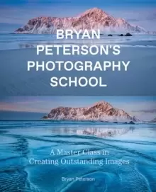 Image of Bryan Peterson Photography : A Master Class in Creating Outstanding Images