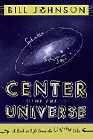 Image of center of the universe a look at life from the lighter side