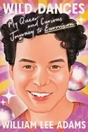 Image of wild dances my queer and curious journey to eurovision