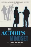 Image of actors mindset acting as a craft discipline and business