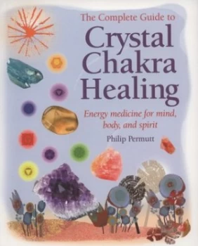 Image of The Complete Guide to Crystal Chakra Healing by Philip Permutt Book