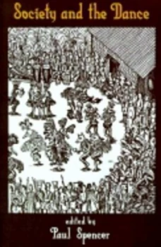 Image of Society and the Dance by Paul Spencer Paperback