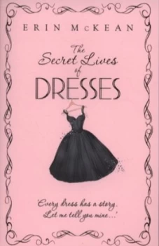 Image of The Secret Lives of Dresses by Erin Mckean Paperback