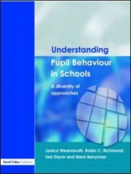 Image of Understanding Pupil Behaviour in Schools by Janice Wearmouth Book