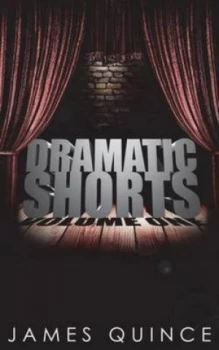 Image of Dramatic Shorts by James Quince Paperback