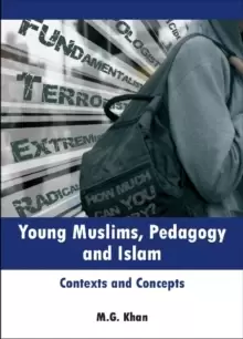 Image of Young Muslims, Pedagogy and Islam : Contexts and Concepts