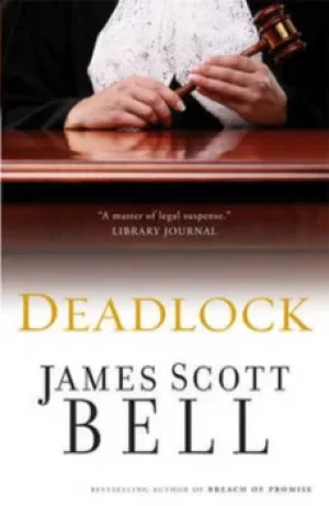 Image of Deadlock by James Scott Bell