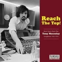 Image of Reach the Top!: Rare Gems from the Tony Macaulay Songbook 1965-1974