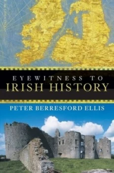 Image of Eyewitness to Irish History by Peter Berresford Ellis Paperback
