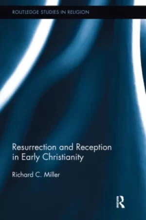 Image of Resurrection and Reception in Early Christianity
