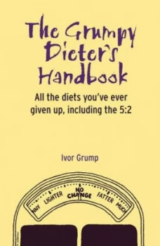 Image of The Grumpy 5 2 Dieters Handbook by Ivor Grump Hardback