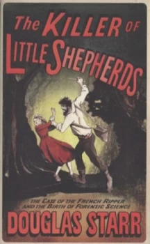 Image of The Killer of Little Shepherds by Douglas Starr Hardback