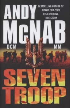 Image of Seven Troop by Andy Mcnab Hardback