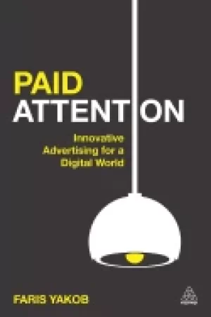 Image of paid attention innovative advertising for a digital world