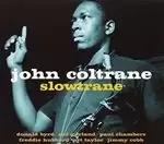 image of John Coltrane - Slowtrane [Digipak] (Music CD)