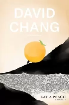 Image of Eat a peach by David Chang