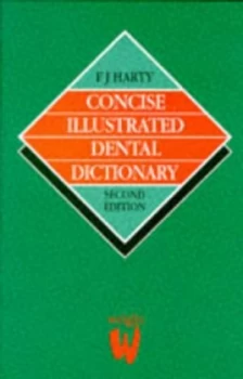 Image of Concise Illustrated Dental Dictionary by F. J Harty Paperback