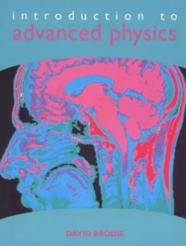 Image of Introduction to Advanced Physics by David Brodie Paperback