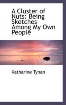 Image of Cluster of Nuts by Katharine Tynan Paperback