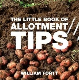 Image of The Little Book of Allotment Tips by William Fortt Book