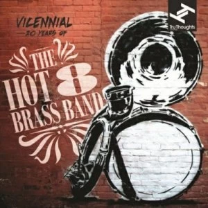 Image of Vicennial 20 Years of the Hot 8 Brass Band by The Hot 8 Brass Band CD Album