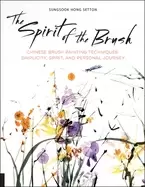 Image of spirit of the brush chinese brush painting techniques simplicity spirit and