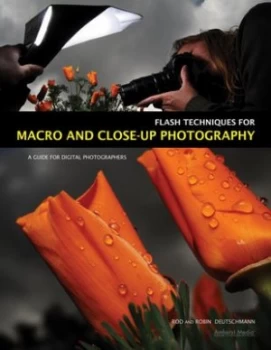 Image of Flash Techniques for Macro and Close-Up Photography by Rod Deutschmann Paperback