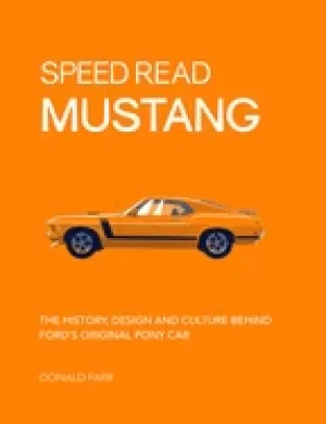 Image of speed read mustang the history design and culture behind fords original pon