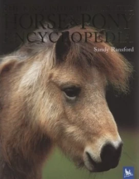 Image of The Kingfisher Illustrated Horse and Pony Encyclopedia by Sandy Ransford Hardback