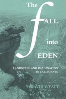 Image of The Fall into Eden by David Wyatt Book