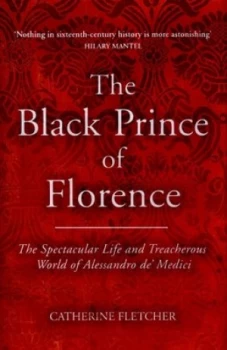 Image of The Black Prince of Florence by Catherine Fletcher Hardback