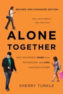 Image of Alone Together : Why We Expect More from Technology and Less from Each Other (Third Edition)
