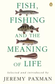 Image of Fish fishing and the meaning of life by Jeremy Paxman
