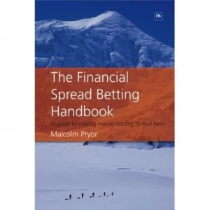 Image of The Financial Spread Betting Handbook by Malcolm Pryor Paperback
