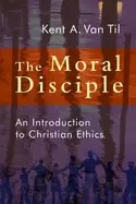 Image of moral disciple an introduction to christian ethics
