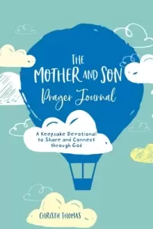 Image of The Mother And Son Prayer Journal : A Keepsake Devotional To Share and Connect Through God