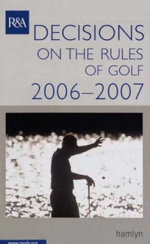 Image of Decisions on the Rules of Golf 2006/2007 by Royal and Ancient Golf Club of St. Andrews and United States Golf Association Paperback