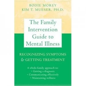 Image of The Family Intervention Guide to Mental Illness by Bodie Morey Book