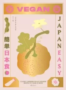 Image of Vegan JapanEasy : Classic & Modern Vegan Japanese Recipes to Cook at Home