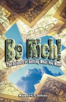 Image of Be Rich by Robert Collier Paperback