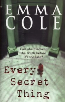 Image of Every Secret Thing by Emma Cole Paperback