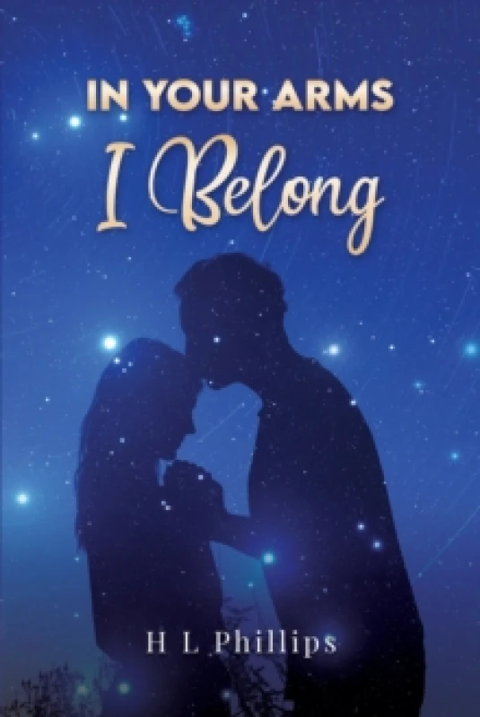 Image of In Your Arms I Belong. Paperback. By H L Phillips Books