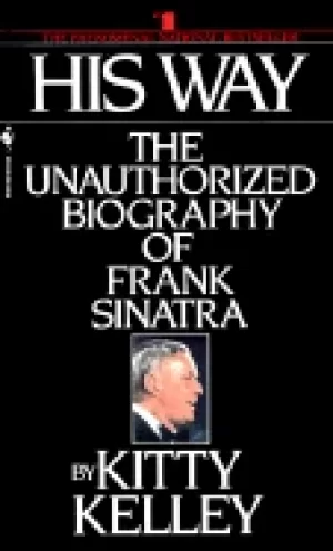 Image of his way the unauthorized biography of frank sinatra