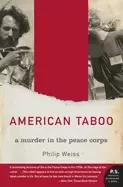Image of american taboo a murder in the peace corps