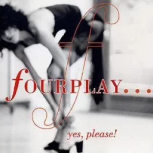 image of Yes Please by Fourplay CD Album