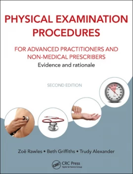 Image of Physical Examination Procedures for Advanced Practitioners and Non-Medical PrescribersEvidence and rationale Second edition