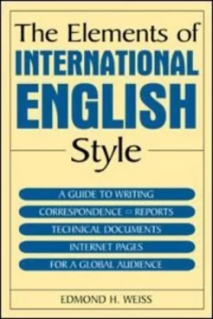 Image of The Elements of International English Style by Edmond H. Weiss Paperback